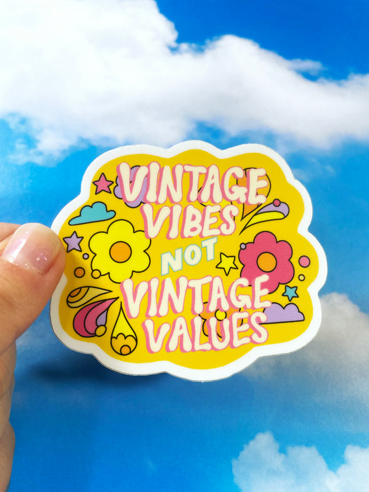 Vintage Vibes Not Vintage Values Sticker